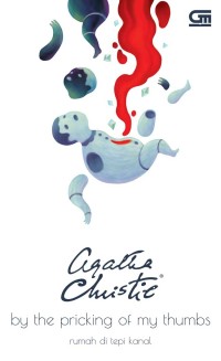 By The Pricking Of My Tumbs (Rumah di Tepi Kanal)