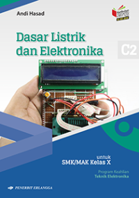 Dasar Listrik dan Elektonika (Teknik Elektronika Industri) SMK/MAK Kelas X